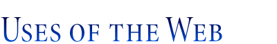 Uses of the Web