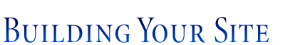 Building Your Site